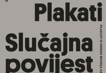 Zagreb / Plakati Slučajna povijest Zagreba : plakati iz zbirke Muzeja grada Zagreba, 2018 