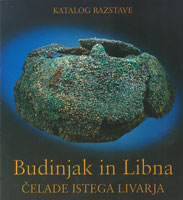 Budinjak in Libna : čelade istega livarja, 2001 
