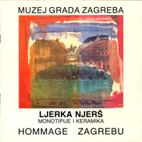 Ljerka Njerš : monotipije i keramika : hommage Zagrebu, 1990 