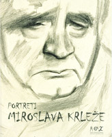 Portreti Miroslava Krleže : Uz 120. obljetnicu rođenja, 2013 