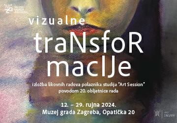 Vizualne transformacije - izložba likovnih radova polaznika studija ''Art Session''