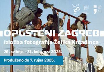 Produženje izložbe <i>OPUŠTENI ZAGREB – izložba fotografija Željka Krčadinca</i>